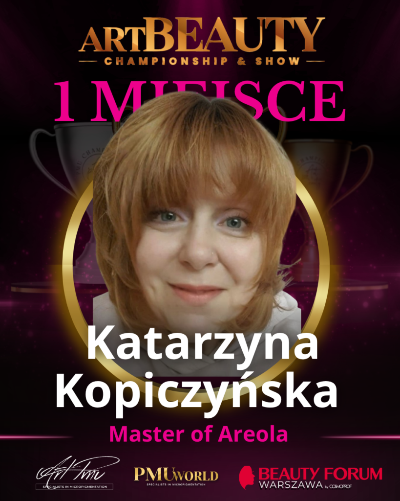 Pierwsze miejsce w kategorii Master Of Areola - Katarzyna Kopiczyńska